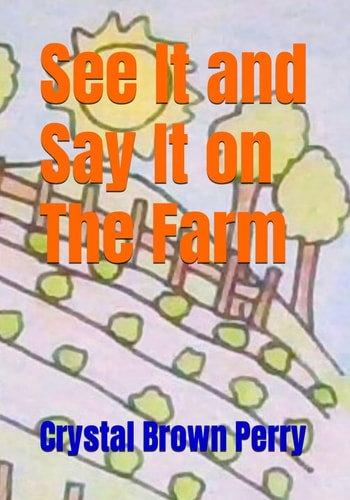 See It and Say It on The Farm
