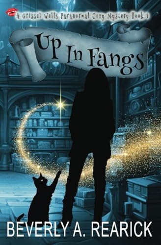 UP IN FANGS Grissel Wells Paranormal Cozy Mystery Book 1