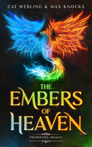 The Embers of Heaven Prophecies Awaken