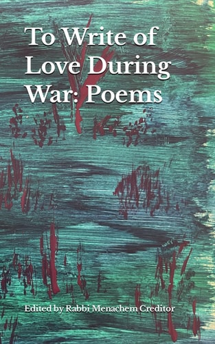To Write of Love During War Poems