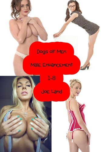 Dogs of Men Male Enhancement 1-8