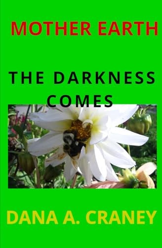 Mother Earth The Darkness Comes