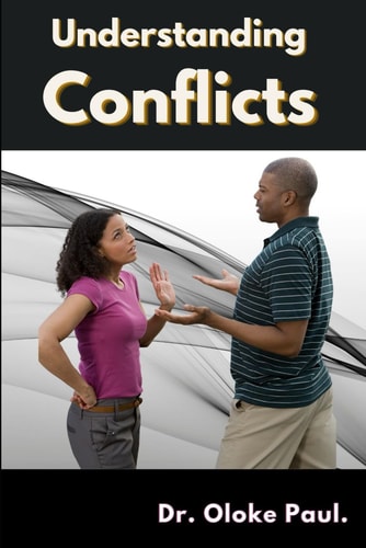 Understanding Conflicts In Relationships How To Get The Good Out Of Conflicts