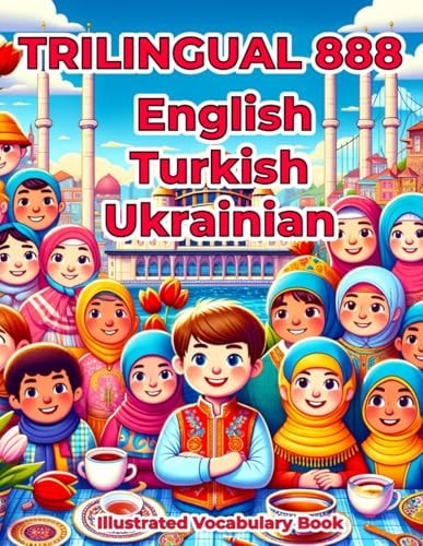 Trilingual 888 English Turkish Ukrainian Illustrated Vocabulary Book Colorful Edition