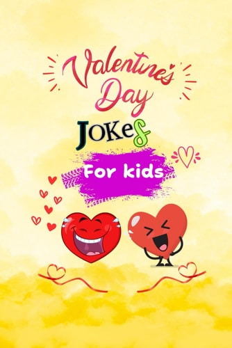 Valentine's Day Joke Book For Kids Giggles And Grins