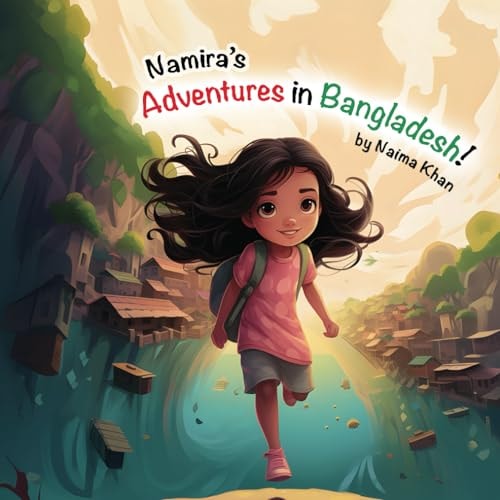 Namira's Adventure in Bangladesh