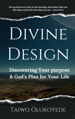 Divine Design Discovering Your Purpose & God's Plan for Your Life