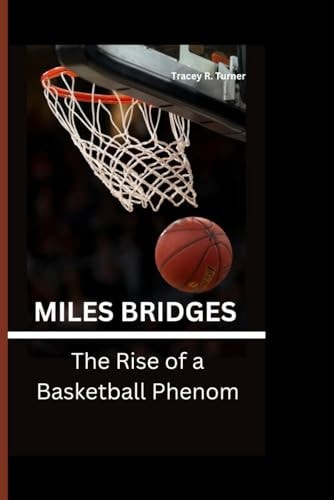 Miles Bridges The Rise of a Basketball Phenom