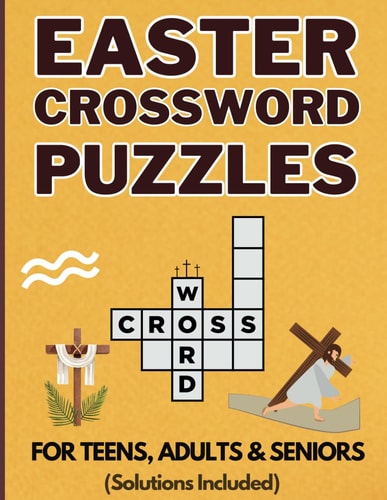 Easter Crossword Puzzles Christian Easter Themed Crossword Book for Teens, Adults and Seniors Large-Print Cross Words Puzzle Book With Full Solution