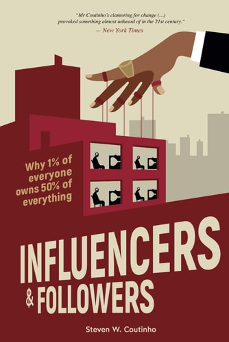 Influencers and Followers Why 1% of Everyone Owns 50% of Everything