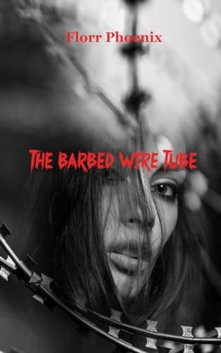 The Barbed Wire Tube