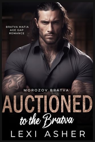 Auctioned to the Bratva Bratva Mafia Age Gap Romance