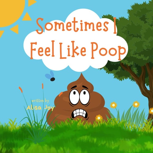 Sometimes I Feel Like Poop