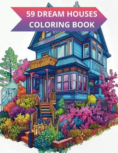 59 Dream Houses to Spark Imagination and Relaxation Whimsical Cartoon Houses for Women - A Coloring Book with Unique Backgrounds for Creative Soothing Backdrops
