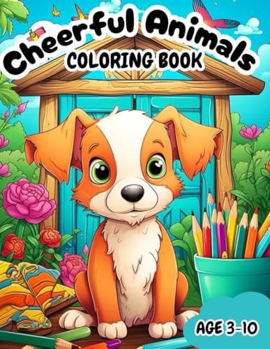 Cheerful Animals Coloring Book A Delightful Animals Coloring Book: Engaging and Educational Fun for Kids