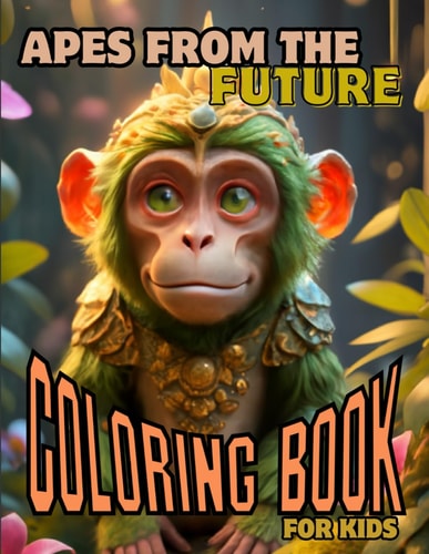 Apes From The Future Coloring Book For Kids War Motives. Creativity, Activity And Relaxation.