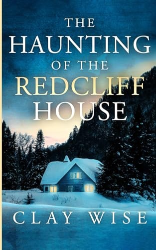 The Haunting of the Redcliff House