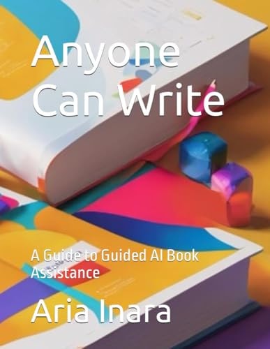 Anyone Can Write A Guide to Guided AI Book Assistance
