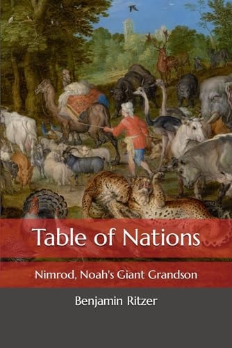 Table of Nations Nimrod, Noah's Giant Grandson