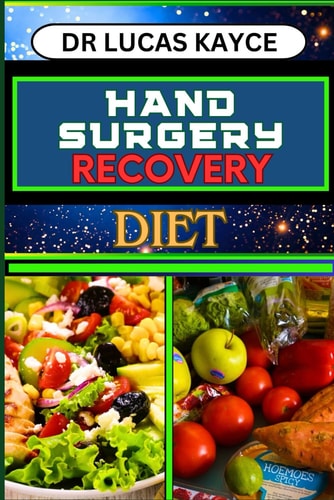 Hand Surgery Recovery Diet Nourishing Recovery And Understanding Dietary Solutions For Chronic Pain Relief And Bone Healing