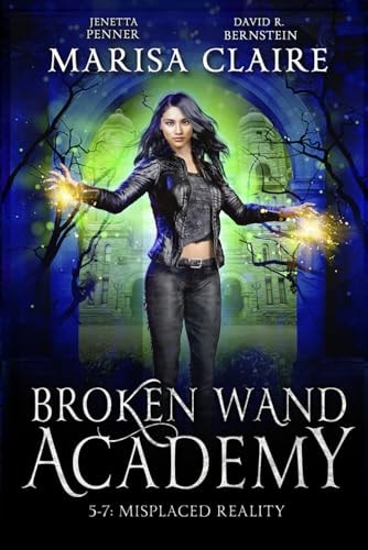 Broken Wand Academy Episodes 5-7: Crossed Reality