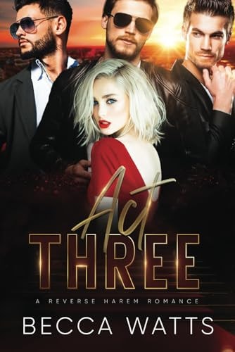 Act Three A Reverse Harem Romance