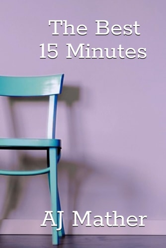 The Best 15 Minutes