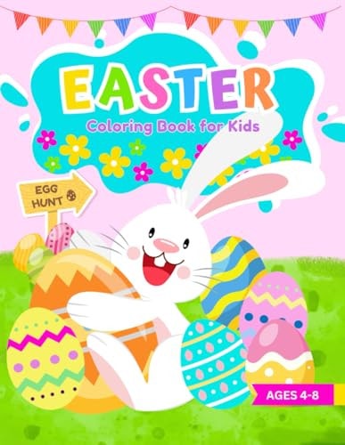 Easter Coloring Book for Kids Ages 4-8 30 Cute Springtime Designs! Fun Kids Easter Basket Stuffer