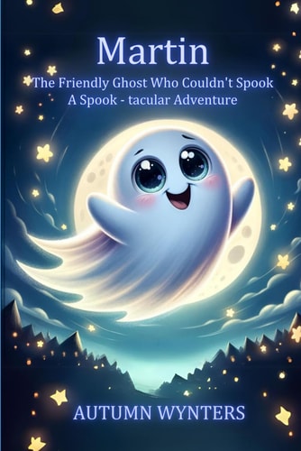 Martin The Friendly Ghost Who Couldn't Spook A Spook - Tacular Adventure