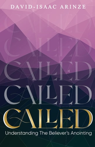 Called Understanding The Believer's Anointing