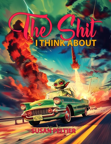 SHIT I THINK ABOUT.