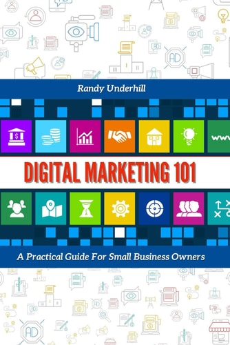 Digital Marketing 101 A Practical Guide For Small Business Owners