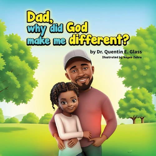 Dad, why Did God Make Me Different?