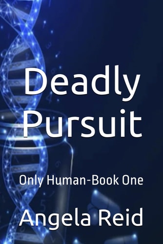 Deadly Pursuit Only Human-Book One