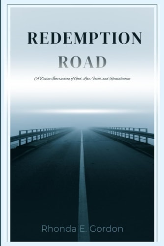 Redemption Road A Divine Intersection of God, Love, Faith, and Reconciliation