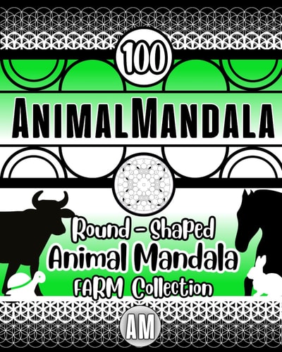 Farm Friends AnimalMandala COLLECTION Farm Animals: Animal Mandala Coloring Book - Farm Coloring Book, Sheep, Pig, Rabbit, Horse, Cow, Bull and Many More Animals (Round-shaped Symmetrycal Animal Mandalas.)