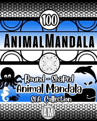 Oceanic Wonders AnimalMandala COLLECTION - Sea Animal Mandala: Ocean Coloring Book - Fish Coloring Mandala, Turtle Coloring Mandala, Seahorse Coloring Mandala, Octopus Mandala... - (Round-shaped Symmetrycal Animal Mandalas.)