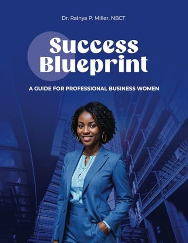 Success Blueprint A Guide for Professional Business Women
