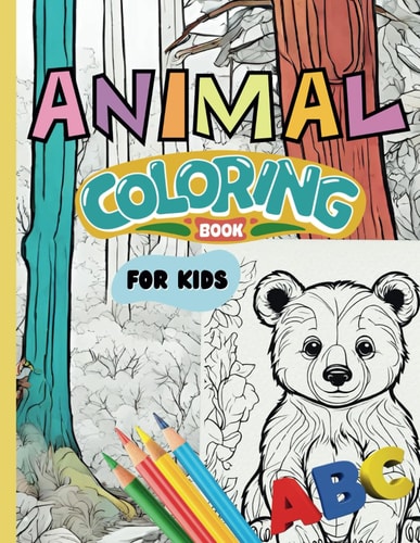 ABC Animal Coloring Book for Kids Learn the Alphabet with the Help from Your Animal Friends in this Coloring Book for Children and Kids Ages 3-10