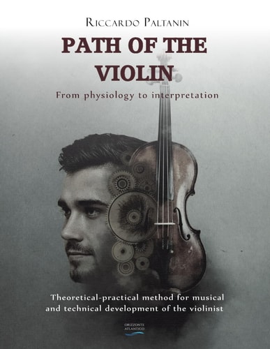Path of the Violin From Physiology to Interpretation