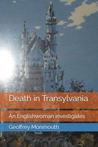 Death in Transylvania An Englishwoman Investigates
