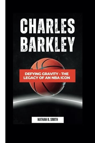 Charles Barkley Defying Gravity - The Legacy of an NBA Icon
