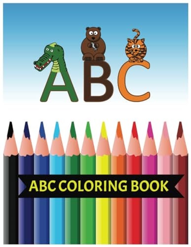 ABC Coloring Book Age Recommendation: 1 - 3 Years 52 Pages