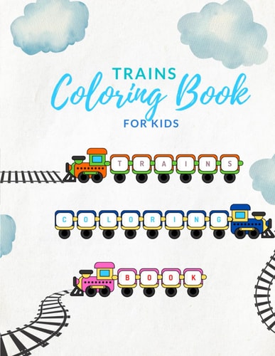 Trains Coloring Book for Kids Embark on a Railway Adventure with this Coloring Book
