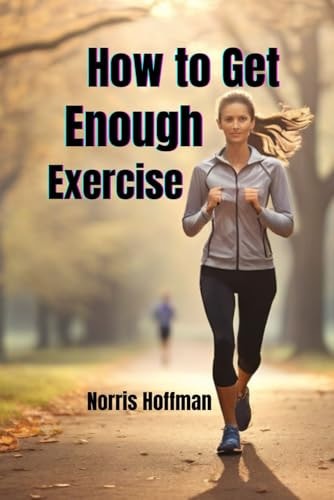 How to Get Enough Exercise