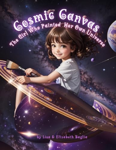 Cosmic Canvas The Girl Who Painted Her Own Universe