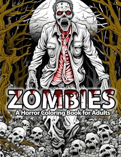 Zombies A Horror Coloring Book for Adults