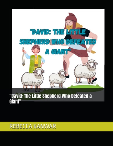 "David The Little Shepherd Who Defeated a Giant"