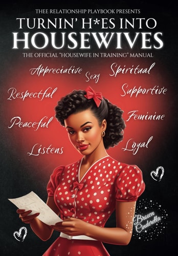 Turnin' H*es Into Housewives