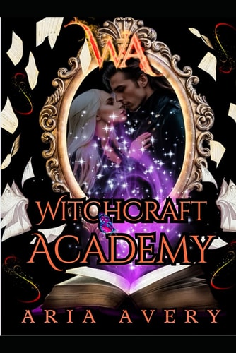 WitchCraft Academy (The First Book)